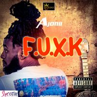Ajonii - F.U.X.K (Explicit)