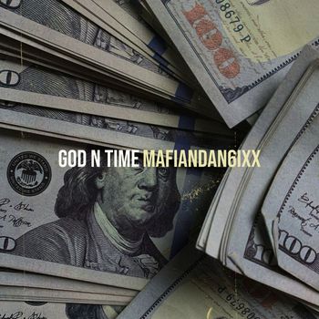 Mafiandan6ixx - God n Time (Explicit)