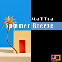 MaTTrA - Summer Breeze