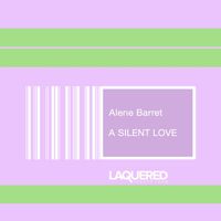 Alene Barret - A Silent Love