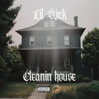 Lil Rick - Cleanin House (Explicit)