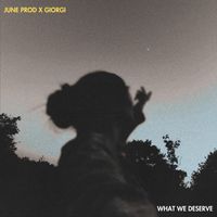 GIORGI - What We Deserve (Explicit)