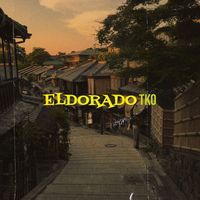 TKO - Eldorado (Explicit)