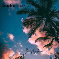 The Machine - Reach to the Sky