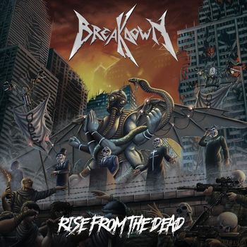 BreaKdowN - Rise from the Dead