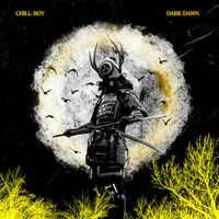 Chill Boy - Dark Dawn