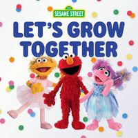 Sesame Street - Let's Grow Together