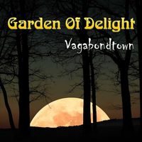 Garden Of Delight - Vagabondtown