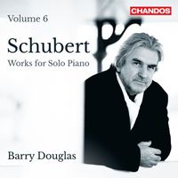 Barry Douglas - Schubert: Piano Music, Vol. 6
