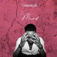 Crescendo - In my mind (Explicit)