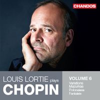 Louis Lortie - Louis Lortie Plays Chopin, Vol. 6