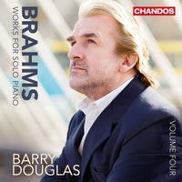 Barry Douglas - Brahms: Works for Solo Piano, Vol. 4