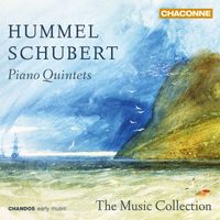 Music Collection, The - Hummel: Piano Quintet - Schubert: Piano Quintet "Die Forelle"