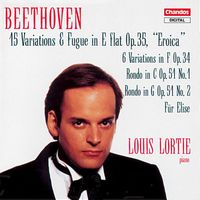 Louis Lortie - Beethoven: Eroica Variations, Variations in F, Rondo in C, Rondo in G & Für Elise