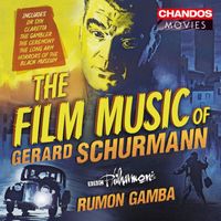 Rumon Gamba and BBC Philharmonic Orchestra - The Film Music of Gerard Schurmann
