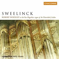 Robert Woolley - Robert Woolley plays Sweelinck Organ Works