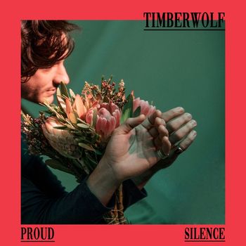 Timberwolf - Proud Silence
