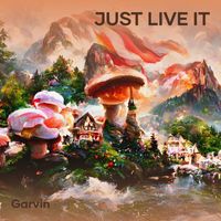 Garvin - Just Live It