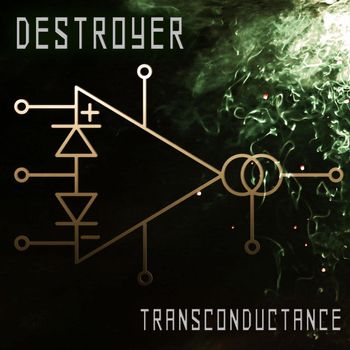 Destroyer - Transconductance