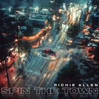 Richie Allen - Spin The Town