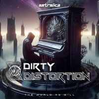 Dirty Distortion - The World As Will