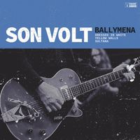Son Volt - Ballymena