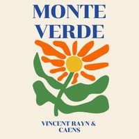 Vincent Rayn & caens - Monte Verde
