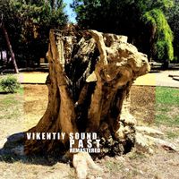 Vikentiy Sound - Past (Remastered)