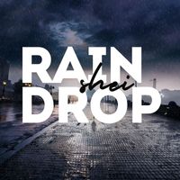shei - raindrop