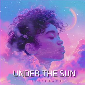 Dreamland - Under The Sun