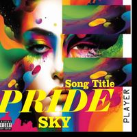 skylee - Pride (Explicit)