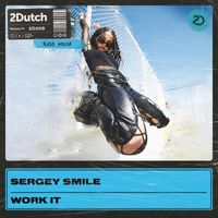 Sergey Smile - Work It (Extended Mix)