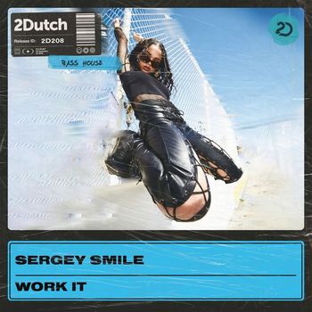 Sergey Smile - Work It (Extended Mix)