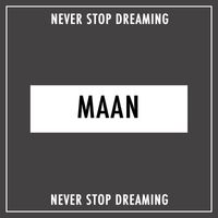 MAAN - Never Stop Dreaming