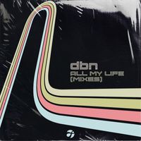 DBN - All My Life (Mixes)