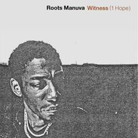 Roots Manuva - Witness (1 Hope) (Edit)