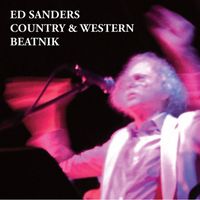 Ed Sanders - COUNTRY & WESTERN BEATNIK