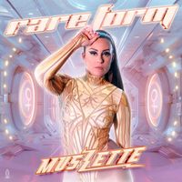 MUSZETTE - Rare Form