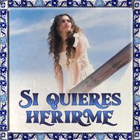 Margarita - Si quieres herirme