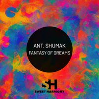 Ant. Shumak - Fantasy of Dreams