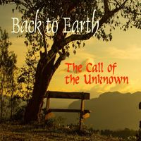 Back to Earth - The Call of the Unknown