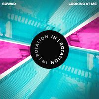 SQWAD - Looking At Me