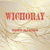 Hamid Ali Khan - Wichoray