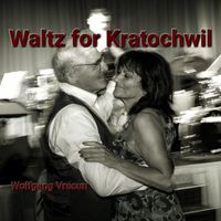 Wolfgang Vrecun - Waltz for Kratochwil