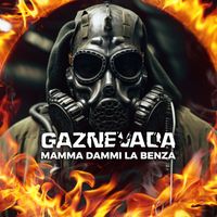 Gaznevada - Mamma dammi la benza (2024 Mix [Explicit])