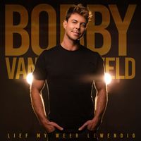 Bobby van Jaarsveld - Lief My Weer Lewendig