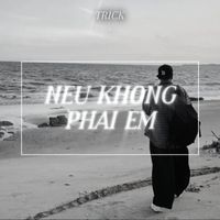 TRICK - Nếu không phải em (Version 2)