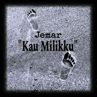 JEMAR - Kau Milikku