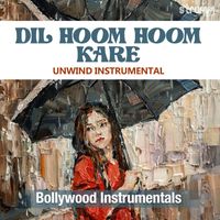 Paras Nath - Dil Hoom Hoom Kare (Unwind Instrumental)