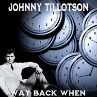 Johnny Tillotson - Way Back When